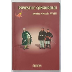 POVESTILE CANGURULUI , PENTRU CLASELE V - VIII , ( EDITIILE 2009 -2011 ) , APARUTA 2012