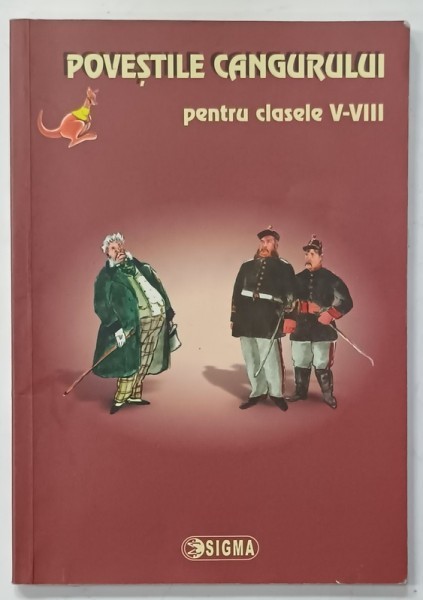 POVESTILE CANGURULUI , PENTRU CLASELE V - VIII , ( EDITIILE 2009 -2011 ) , APARUTA 2012
