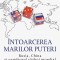 Intoarcerea Marilor Puteri. Rusia, China Si Urmatorul Razboi Mondial, Jim Sciutto - Editura Corint