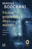 Niciun prieten, doar muntii | Behrouz Boochani