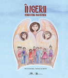 Ingerii. Ocrotitorii oamenilor | Cristian Bolos