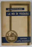 LA NOI IN VIISOARA, SCRISORI CATRA UN PRIETEN de MIHAIL SADOVEANU , 1934