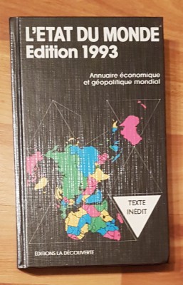 L&amp;#039; &amp;Eacute;tat du monde 1993: annuaire &amp;eacute;conomique et g&amp;eacute;opolitique modial foto