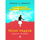 Veled vagyok - Brigitte t&ouml;rt&eacute;nete - Melania G. Mazzucco