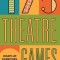 175 Theatre Games: Warm-Up Exercises for Actors