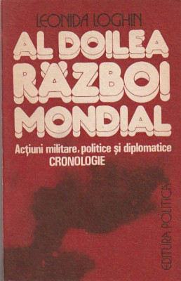 LEONIDA LOGHIN - AL DOILEA RAZBOI MONDIAL ( CRONOLOGIE ) foto