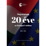 Magyarorsz&aacute;g 20 &eacute;ve az Eur&oacute;pai Uni&oacute;ban - 2004-2024