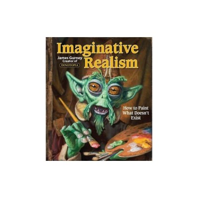 Imaginative Realism: How to Paint What Doesn&amp;#039;t Exist foto