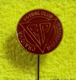 Insigna fotbal - FC &quot;ELECTROPUTERE&quot; CRAIOVA
