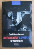 Anatoli Dobrinin - Confidentele unui ambasador sovietic la Washington