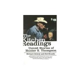 The Kitchen Readings: Untold Stories of Hunter S. Thompson