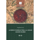 Az erd&eacute;lyi fejedelmi t&aacute;bla a 16. sz&aacute;zad m&aacute;sodik fel&eacute;ben - Bogd&aacute;ndi Zsolt