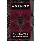 Fundatia II. Fundatia si Imperiul - Isaac Asimov