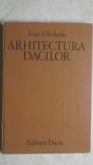 Ioan Glodariu - Arhitectura dacilor, civila si militara (vezi detalii pentru livrare in tara)