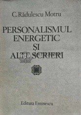 Personalismul energetic si alte scrieri - 1984 - Constantin Radulescu Motru (XD164)