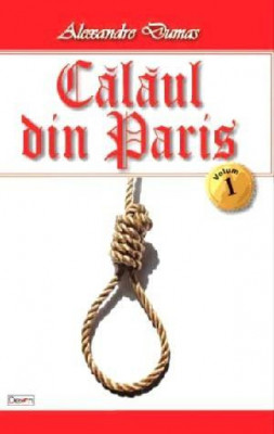 Calaul din Paris vol 1/4 - Alexandre Dumas foto
