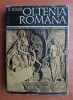 Oltenia Romana - D. Tudor, 1978, Editura Academiei RSR, Istorie Romania, Carte Veche, Coperta Cartonata