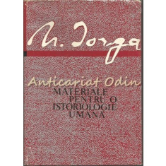 Materiale Pentru O Istoriologie Umana - N. Iorga