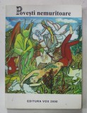 POVESTI NEMURITOARE , VOLUMUL 13 , APARUTA 2013