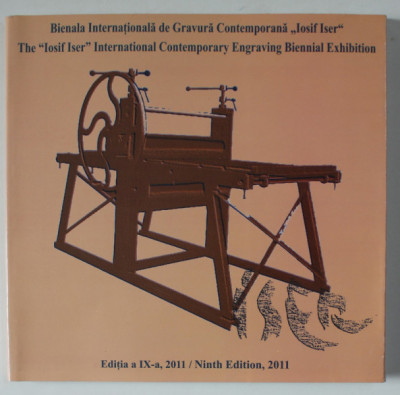 BIENALA INTERNATIONALA DE GRAVURA CONTEMPORANA &amp;#039; IOSIF ISER &amp;#039; , CATALOG DE EXPOZITIE IN ROMANA SI ENGLEZA , 2011 foto