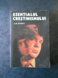 J. R. STOTT - ESENTIALUL CRESTINISMULUI