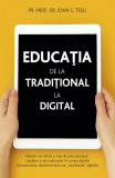 Cumpara ieftin Educația &ndash; de la tradițional la digital