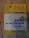 Din Estetica Poeziei Populare Romanesti - Gheorghe Vrabie ,532230, Albatros