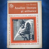 Cumpara ieftin Analize Literare si Stilistice - Ion Rotaru - Studii Critice