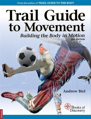 Trail Guide to Movement: Bulding the Body in Motion foto