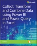 Collect, Transform and Combine Data Using Power Bi and Power Query in Excel