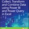 Collect, Transform and Combine Data Using Power Bi and Power Query in Excel