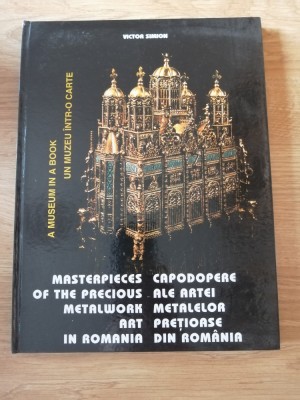 Capodopere ale artei metalelor pretioase din Romania - Victor Simion, 1997 foto