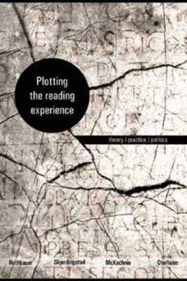 Plotting the Reading Experience: Theory/Practice/Politics foto