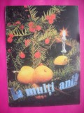 HOPCT 11047 LA MULTI ANI / FELICITARE , CRACIUN / ANUL NOU -NECIRCULATA