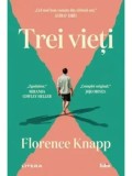 Trei vieti/Florence Knapp