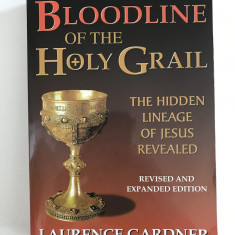L. Gardner - Bloodline of the Holy Grail. The Hidden Lineage of Jesus Revealed