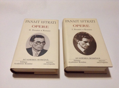 PANAIT ISTRATI- OPERE, VOL.1 SI 2, EDITURA ACADEMIEI, 2003 foto