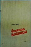 Eugen Barbu - Soseaua Nordului