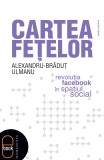 Cartea fetelor. Revolutia Facebook in spatiul social (epub)