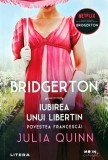 Cumpara ieftin Bridgerton. Iubirea unui libertin. Povestea Francescai (AY223)