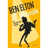 Szt&aacute;rkeverők -- Egy tehets&eacute;gkutat&oacute; reg&eacute;nye - Ben Elton