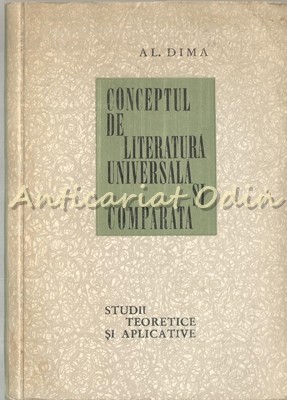 Conceptul De Literatura Universala Si Comparata - Alexandru Dima Conceptul De Literatura Universala Si Comparata - Alexandru Dima