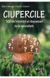 Ciupercile. 100 de intrebari si raspunsuri de la specialisti - Bjorn Wergen, Katrin Gilbert