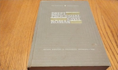 DREPT PROCESUAL CIVIL ROMAN - I. Stoenescu, G. Porumb - Didactica, 1966, 494 p. foto