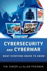 Cybersecurity: What Everyone Needs to Know