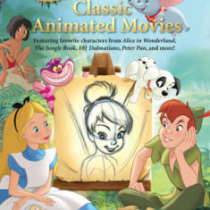 Learn to Draw Disney's Classic Animated Movies: Featuring Favorite Characters from Alice in Wonderland, the Jungle Book, 101 Dalmatians, Peter Pan, an