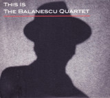 CD Clasic: This is Balanescu Quartet ( 2011, original MUTE , stare foarte buna), Clasica