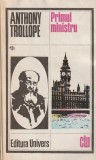 ANTHONY TROLLOPE - PRIMUL MINISTRU ( 2 VOLUME ) ( CLU )