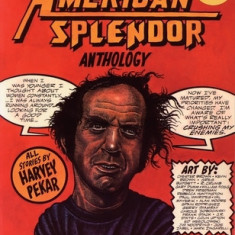 The New American Splendor Anthology: From Off the Streets of Cleveland