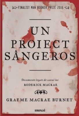 Un proiect sangeros - Graeme Macrae Burnet foto